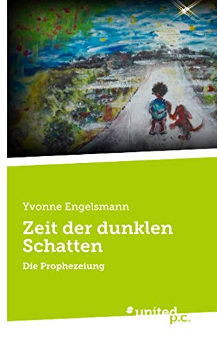 Zeit der dunklen Schatten: Die Prophezeiung