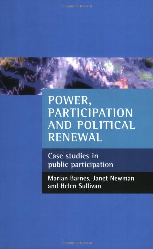 Power, Participation and Political Renewal: Case Studies in Public Participation