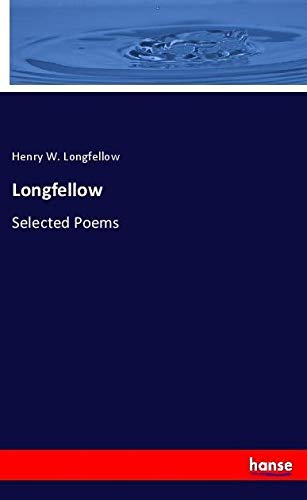 Longfellow: Selected Poems