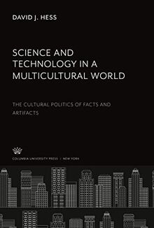Science and Technology in a Multicultural World: The Cultural Politics of Facts and Artifacts
