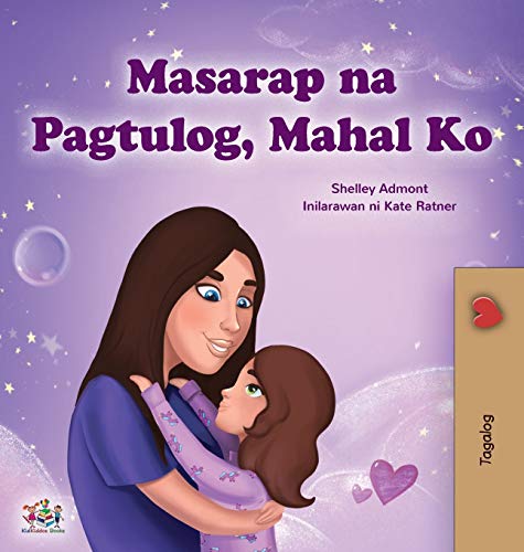 Sweet Dreams, My Love (Tagalog Children's Book): Filipino book for kids (Tagalog Bedtime Collection)