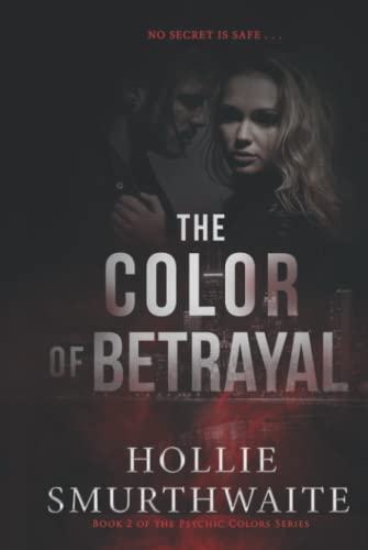 The Color of Betrayal: The Psychic Colors Series Book 2