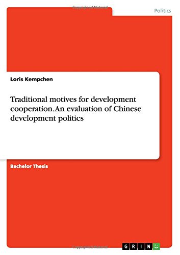 Traditional motives for development cooperation. An evaluation of Chinese development politics