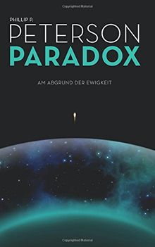 Paradox: Am Abgrund der Ewigkeit