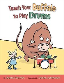 Teach Your Buffalo to Play Drums