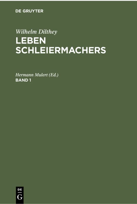 Wilhelm Dilthey: Leben Schleiermachers. Band 1 - Neuware