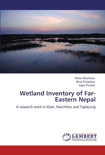 Wetland Inventory of Far-Eastern Nepal: A research work in Illam, Panchthar and Taplejung
