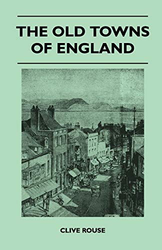 The Old Towns Of England