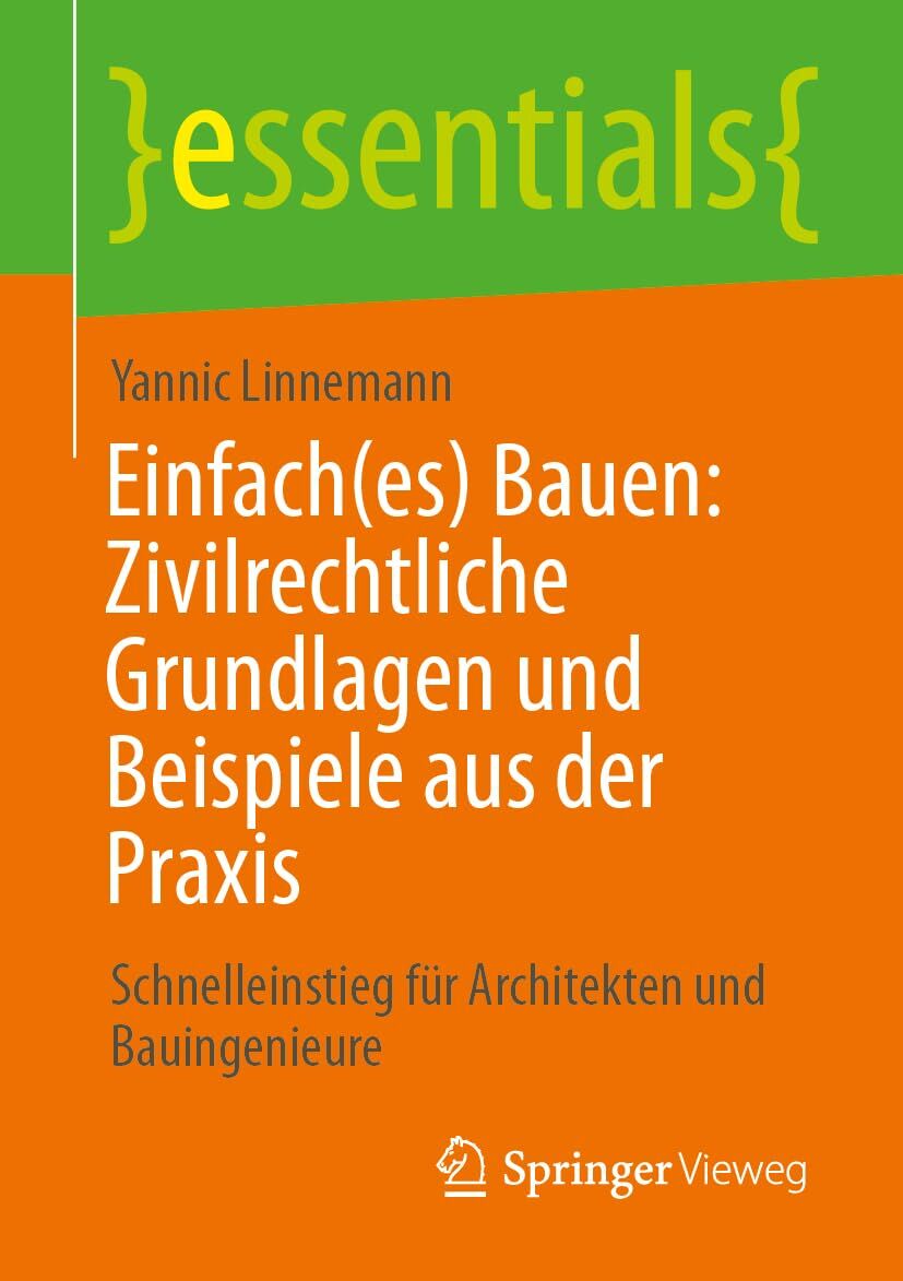 Einfach(es) Bauen: Zivilrechtliche Grundlagen und Beispiele aus der Praxis