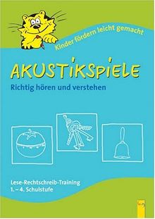 Akustikspiele - Richtig hören und verstehen