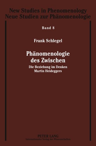 Phänomenologie des Zwischen: Die Beziehung im Denken Martin Heideggers (Neue Studien zur Phänomenologie /New Studies in Phenomenology)