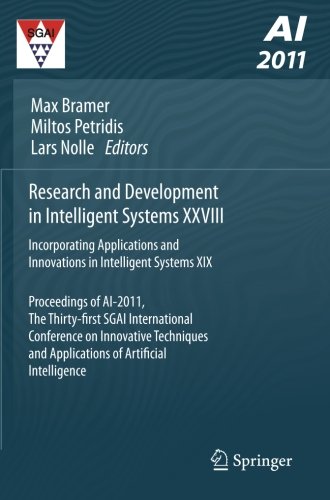 Research and Development in Intelligent Systems XXVIII: Incorporating Applications and Innovations in Intelligent Systems XIX Proceedings of AI-2011, ... and Applications of Artificial Intelligence