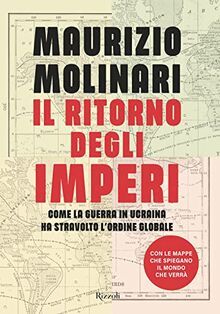 Il ritorno degli imperi. Come la guerra in Ucraina ha stravolto l'ordine globale (Saggi italiani)