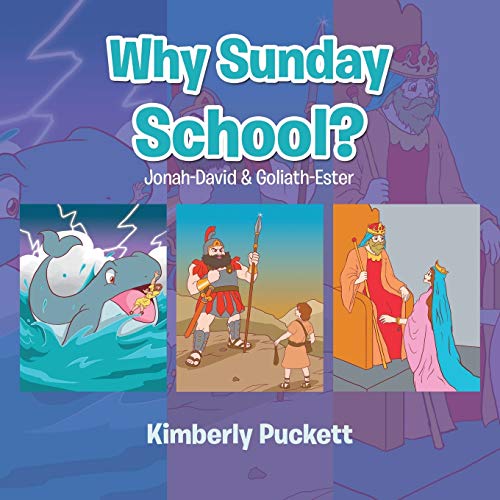 Why Sunday School?: Jonah-David & Goliath-Ester