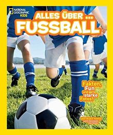 National Geographic KiDS Alles über ...: Bd. 9: Fußball