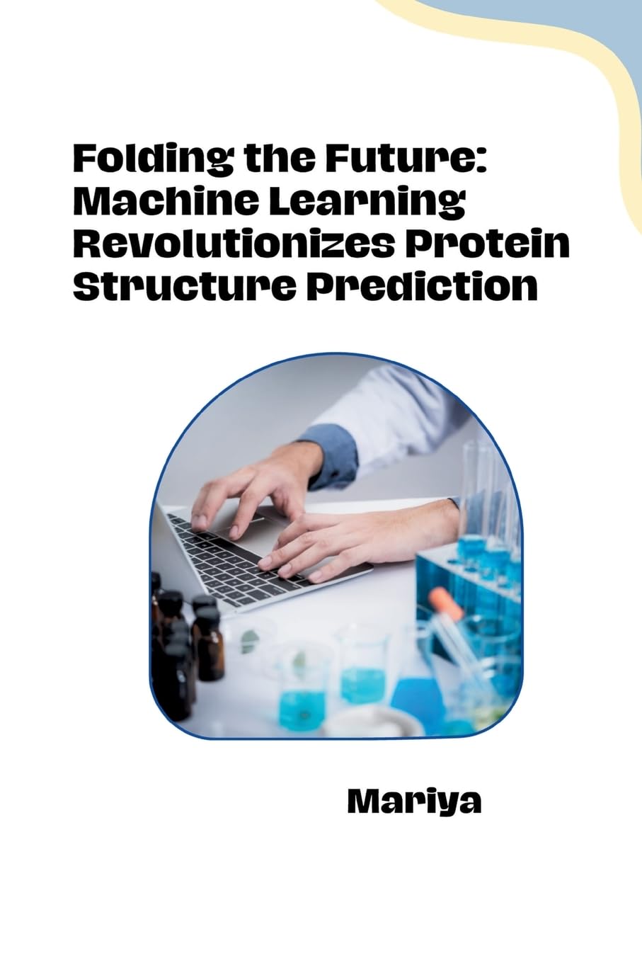 Folding the Future: Machine Learning Revolutionizes Protein Structure Prediction: DE