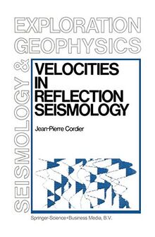 Velocities in Reflection Seismology (Modern Approaches in Geophysics) (Modern Approaches in Geophysics, 3, Band 3)