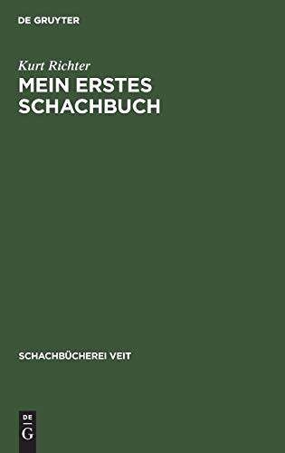 Mein erstes Schachbuch: Ein Ratgeber für Anfänger (Schachbücherei Veit, 1, Band 1)