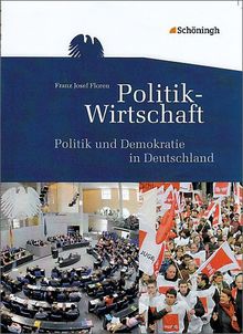 Themenhefte Politik-Wirtschaft: Politik und Demokratie in Deutschland: Ausgabe 2010