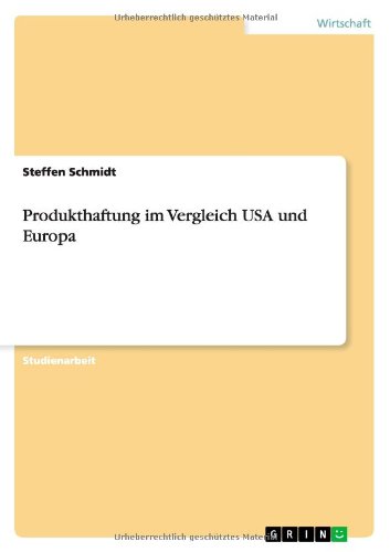 Produkthaftung im Vergleich USA und Europa