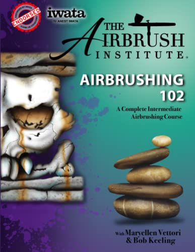 Maryellen Vettori Airbrushing 102, A Complete Intermediate Airbrushing Course