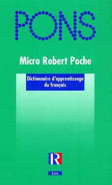 PONS Micro Robert Poche. Dictionnaire d'apprentissage de la langue francaise