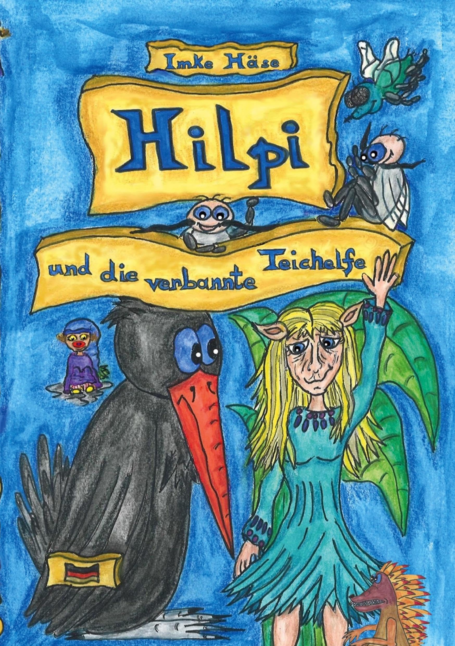 Hilpi und die verbannte Teichelfe: Band 6 (Hilpis Abenteuer)
