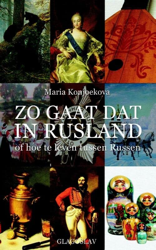 Zo gaat dat in Rusland: of hoe te leven tussen Russen