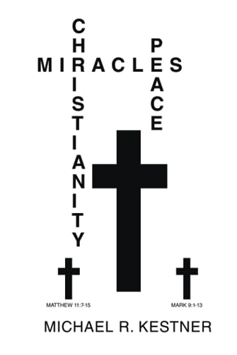 MIRACLES, CHRISTIANITY AND PEACE
