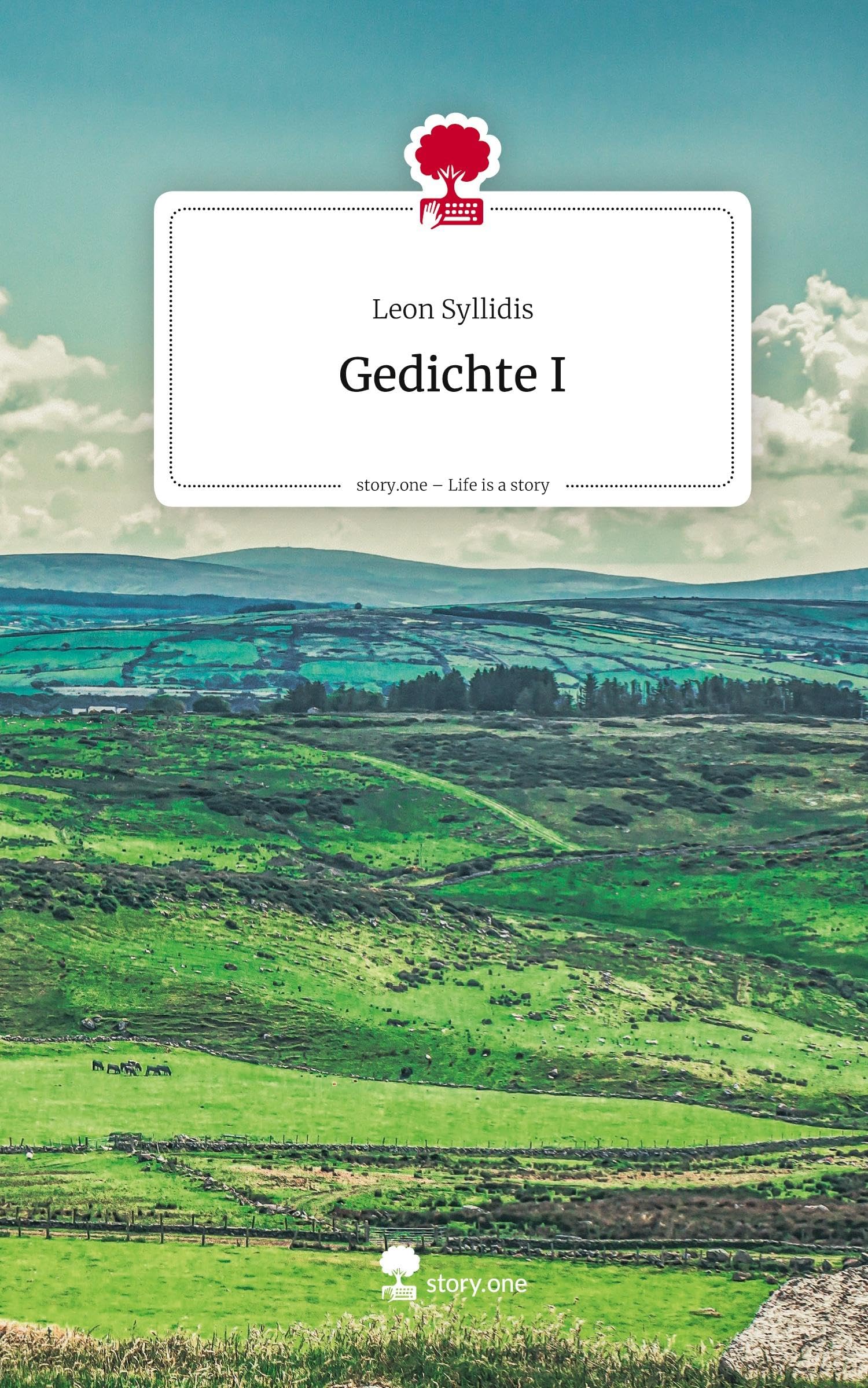 Gedichte I. Life is a Story - story.one