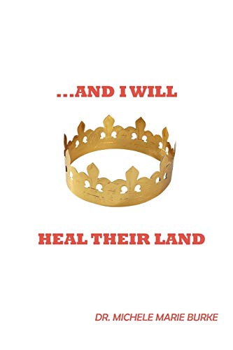 . . . And I Will Heal Their Land