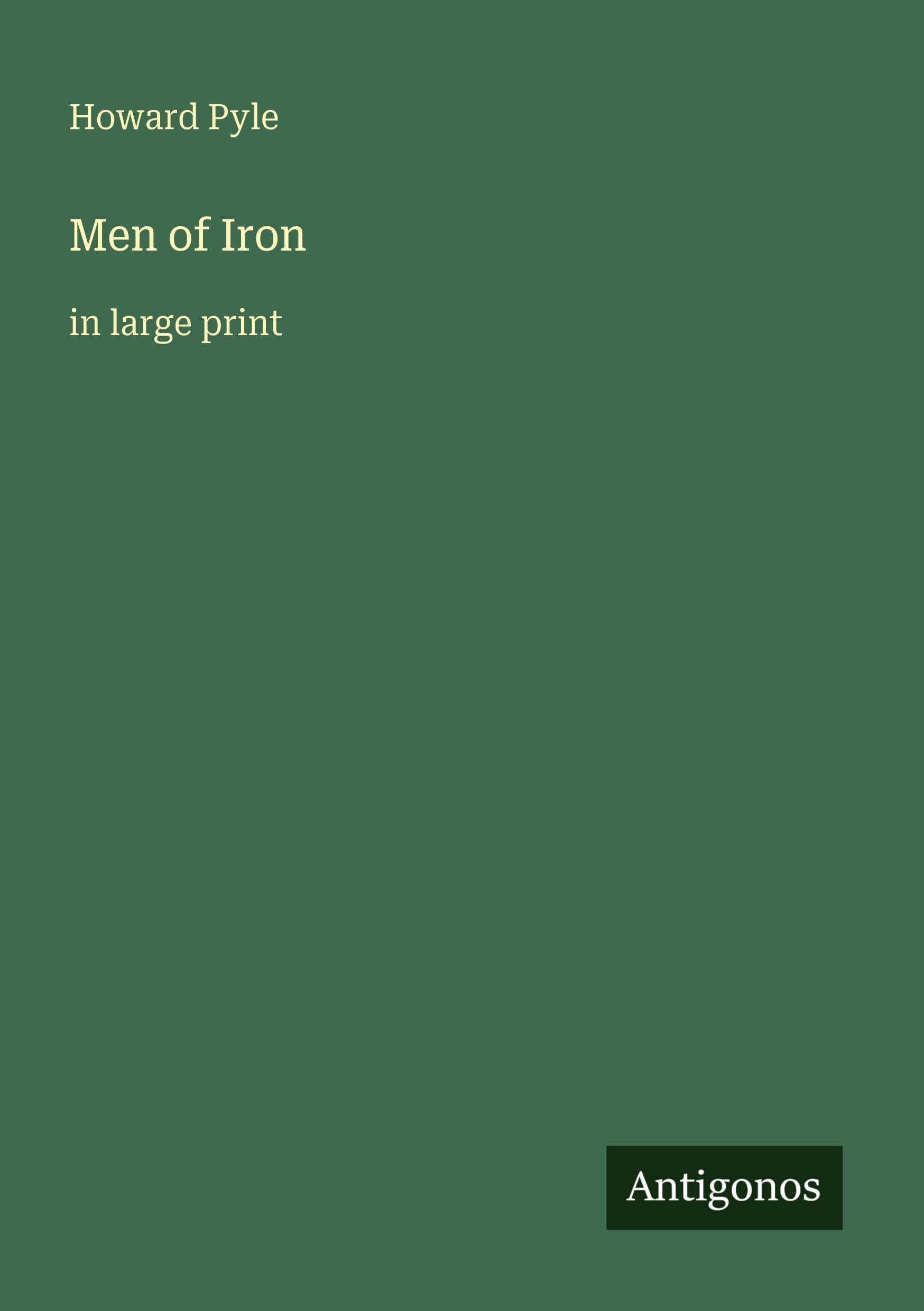Men of Iron: in large print