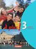 À plus! - Ausgabe 2004: Band 3 - Schülerbuch: Festeinband: Französisch für Gymnasien