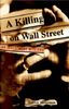 A Killing on Wall Street: An Investment Mystery