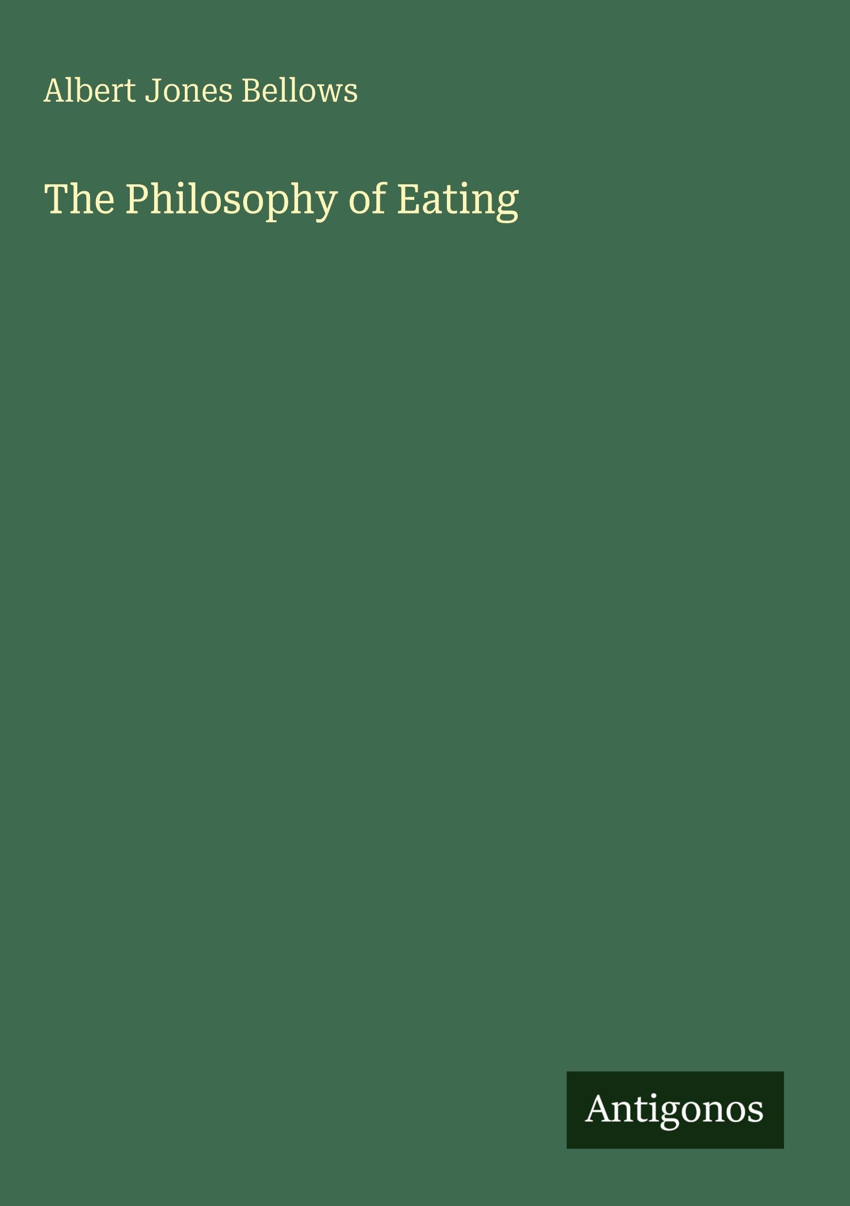 The Philosophy of Eating
