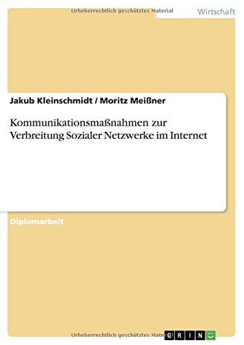Kommunikationsmaßnahmen zur Verbreitung Sozialer Netzwerke im Internet