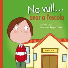 No vull... anar a l'escola (PICARONA)