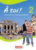 À toi! - Vier- und fünfbändige Ausgabe: Band 2 - Schülerbuch: Festeinband