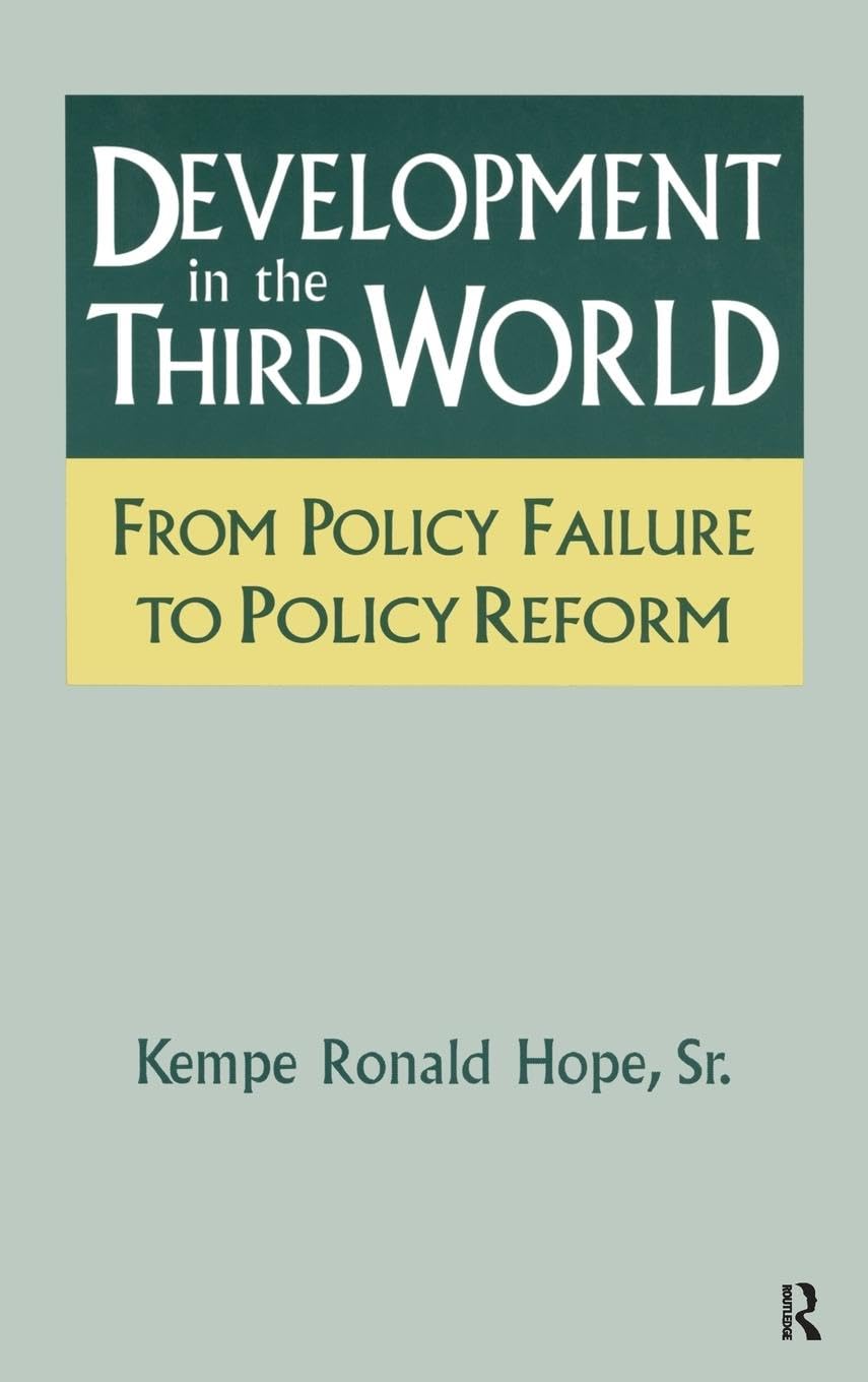 Development in the Third World: From Policy Failure to Policy Reform: From Policy Failure to Policy Reform (Series; 7)
