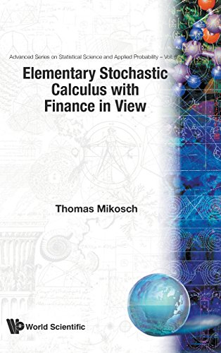 Thomas Mikosch Elementary Stochastic Calculus, With Finance In View (Advanced Series On Statistical Science And Applied Probability)