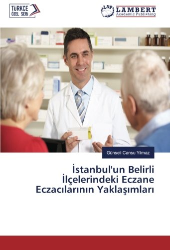 İstanbul'un Belirli İlçelerindeki Eczane Eczacılarının Yaklaşımları
