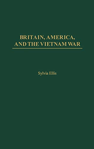 Britain, America, and the Vietnam War (International History)