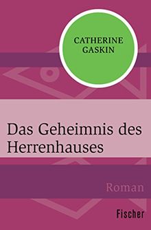 Das Geheimnis des Herrenhauses: Roman