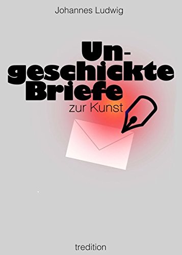 Ungeschickte Briefe - Johannes Ludwig Kartoniert (TB)