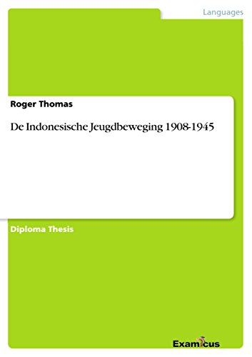 De Indonesische Jeugdbeweging 1908-1945: Diplomarbeit