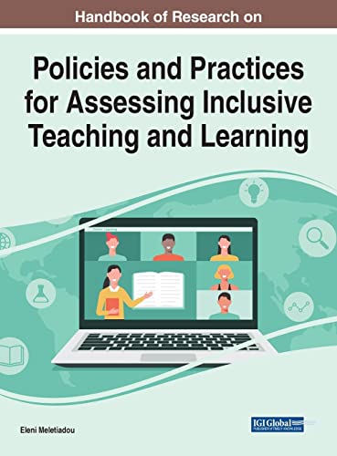 Handbook of Research on Policies and Practices for Assessing Inclusive Teaching and Learning (Advances in Educational Marketing, Administration, and Leadership)