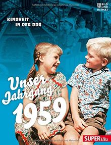 Unser Jahrgang 1959: Kindheit in der DDR