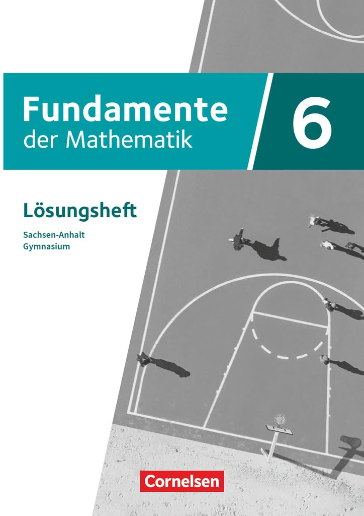 Fundamente der Mathematik - Sachsen-Anhalt ab 2024 - 6. Schuljahr: Lösungen zum Schulbuch