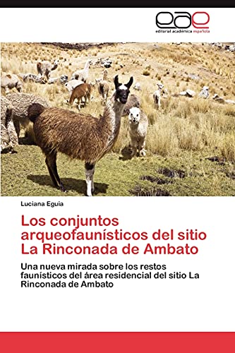 Los conjuntos arqueofaunísticos del sitio La Rinconada de Ambato: Una nueva mirada sobre los restos faunísticos del área residencial del sitio La Rinconada de Ambato