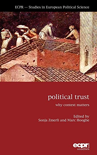 Political Trust: Why Context Matters (ECPR- Studies in European Political Science)